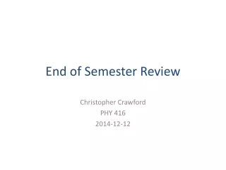 End of Semester Review