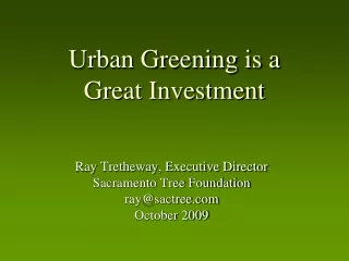 Urban Greening is a  Great Investment