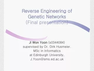 Reverse Engineering of  Genetic Networks (Final presentation)