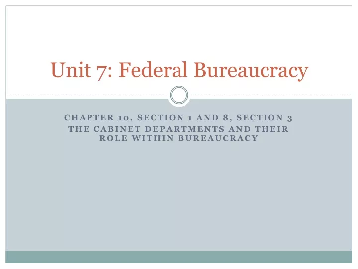 unit 7 federal bureaucracy