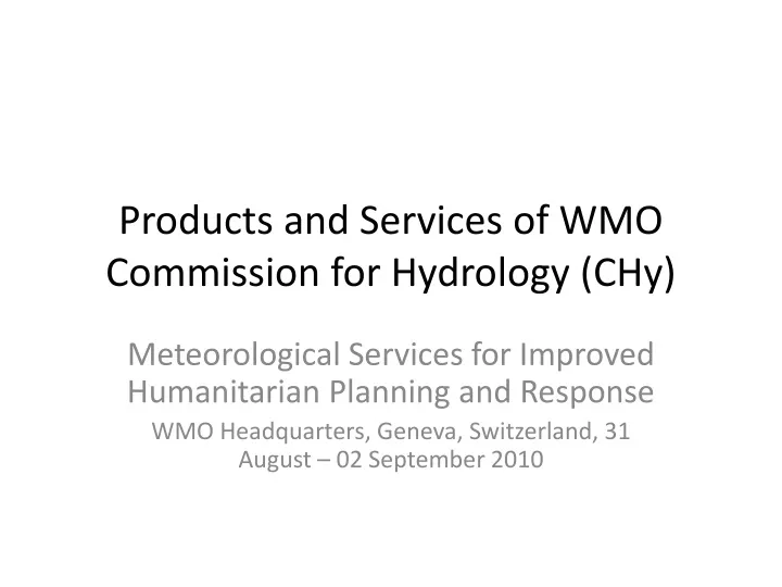 products and services of wmo commission for hydrology chy