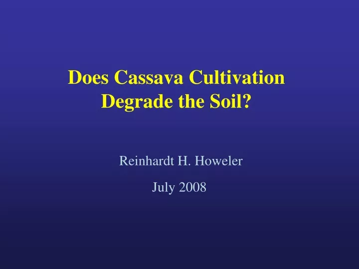 does cassava cultivation degrade the soil