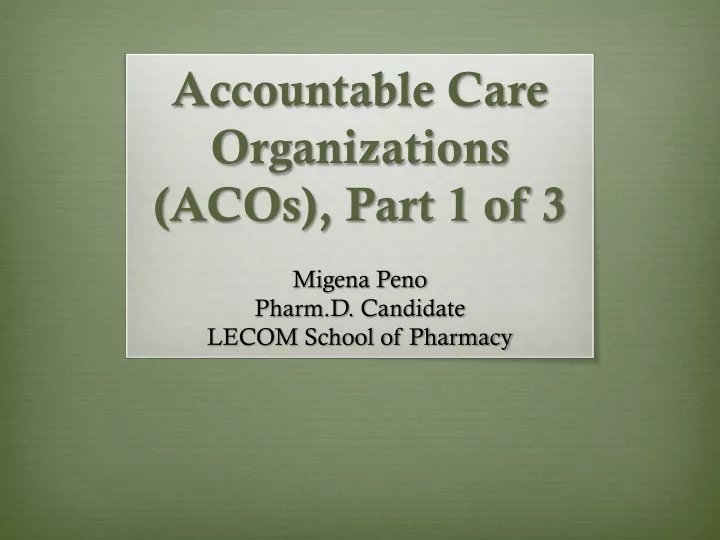 accountable care organizations acos part 1 of 3