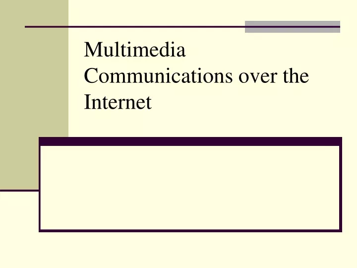 multimedia communications over the internet