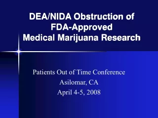 DEA/NIDA Obstruction of  FDA-Approved  Medical Marijuana Research