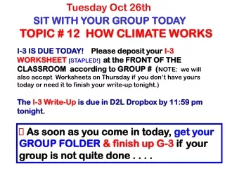 SIT WITH YOUR GROUP TODAY TOPIC # 12  HOW CLIMATE WORKS
