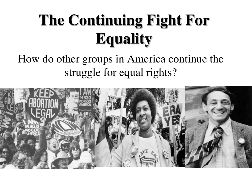 PPT - The Continuing Fight For Equality PowerPoint Presentation, free ...