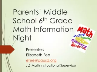 Parents ’  Middle School 6 th  Grade Math Information Night