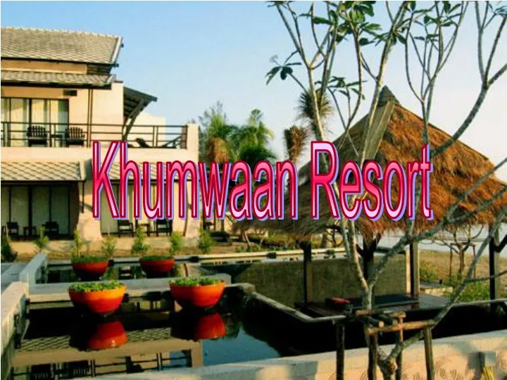 khumwaan resort