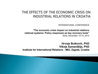 THE EFFECTS OF THE ECONOMIC CRISIS ON INDUSTRIAL RELATIONS IN CROATIA