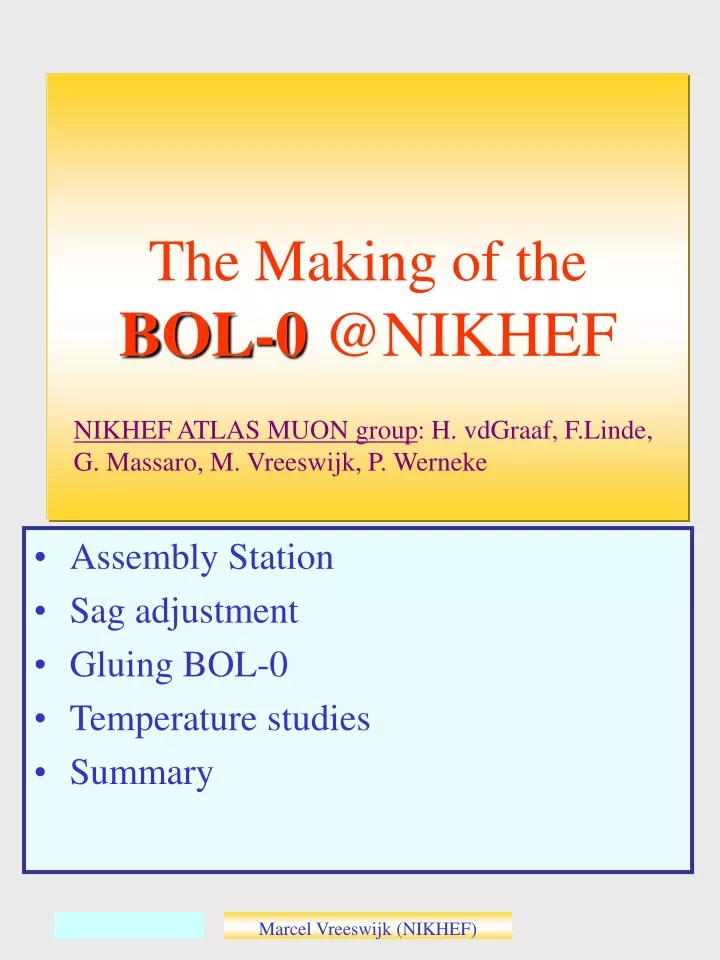the making of the bol 0 @nikhef