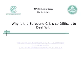 Why is the Eurozone Crisis so Difficult to Deal With