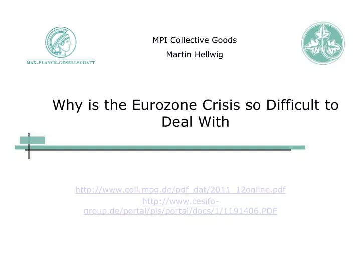 why is the eurozone crisis so difficult to deal with