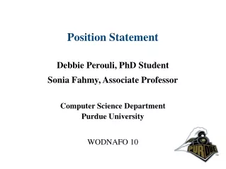Position Statement Debbie Perouli, PhD Student Sonia Fahmy, Associate Professor