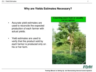 Why are Yields Estimates Necessary?
