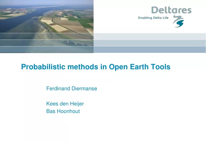 probabilistic methods in open earth tools