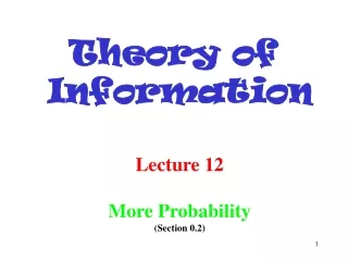 Lecture 12 More Probability (Section 0.2)