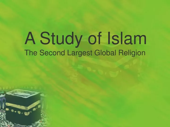 a study of islam the second largest global religion