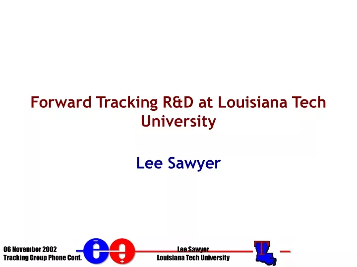 forward tracking r d at louisiana tech university