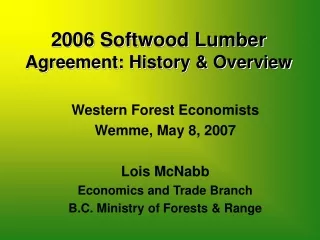 2006 Softwood Lumber  Agreement: History &amp; Overview