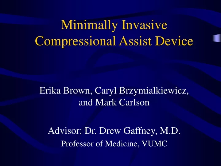 minimally invasive compressional assist device