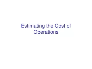Estimating the Cost of Operations