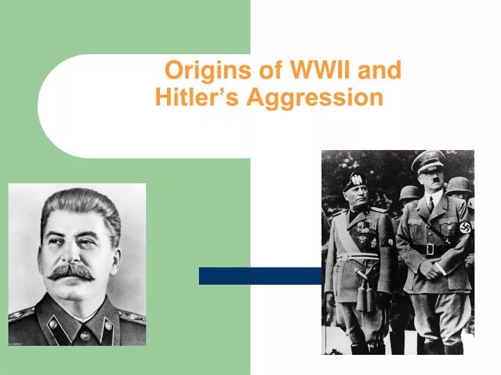 origins of wwii and hitler s aggression