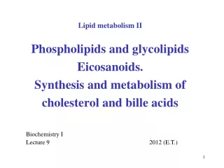 Biochemistry I Lecture  9 		                                    20 12  ( E.T .)