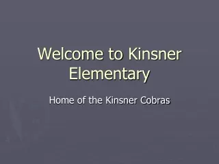 Welcome to  Kinsner  Elementary