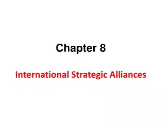 Chapter 8 International Strategic Alliances