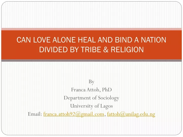 can love alone heal and bind a nation divided by tribe religion