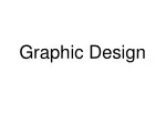 Understanding Graphic Design: Its Purpose, Elements, and Impact - slide 1