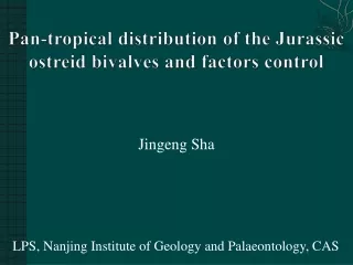 Pan-tropical distribution of the Jurassic ostreid  bivalves and factors control