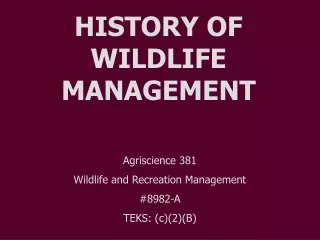 HISTORY OF WILDLIFE MANAGEMENT