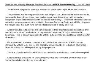 Notes on the Intensity Measure Breakout Session -  PEER Annual Meeting  - Jan. 17, 2002
