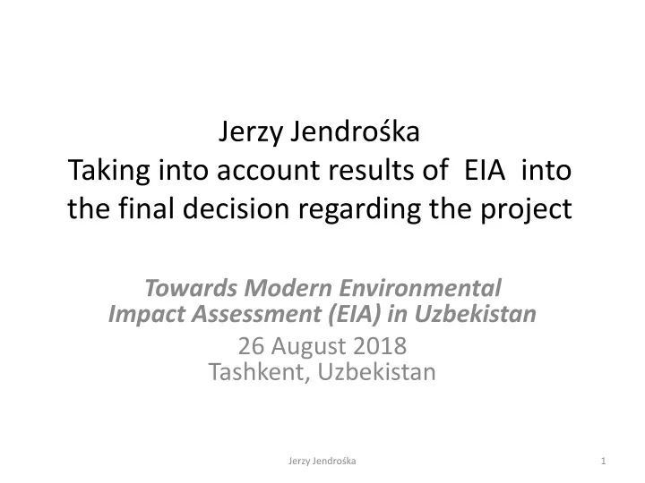 jerzy jendro ka taking into account results of eia into the final decision regarding the project