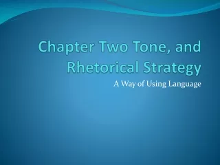 Chapter Two Tone, and Rhetorical Strategy