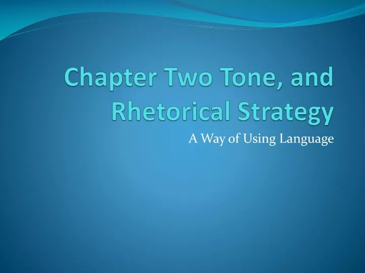 chapter two tone and rhetorical strategy