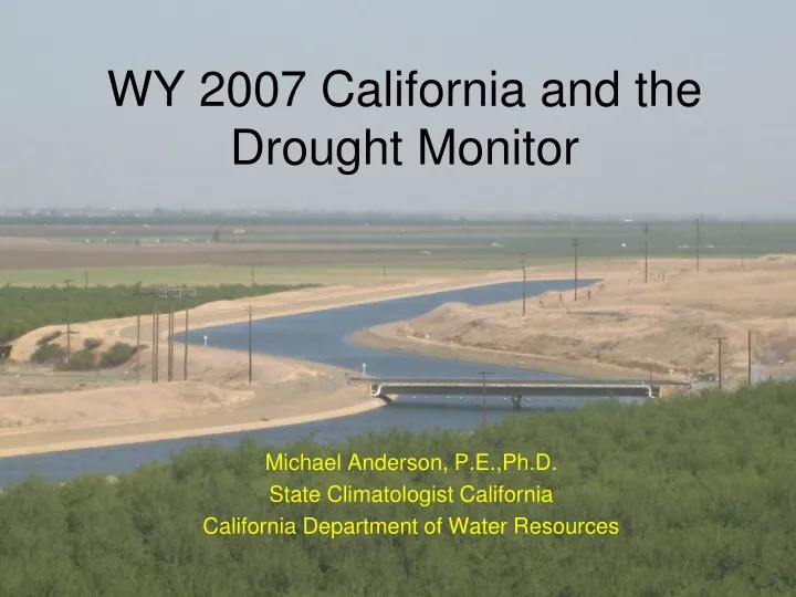 wy 2007 california and the drought monitor