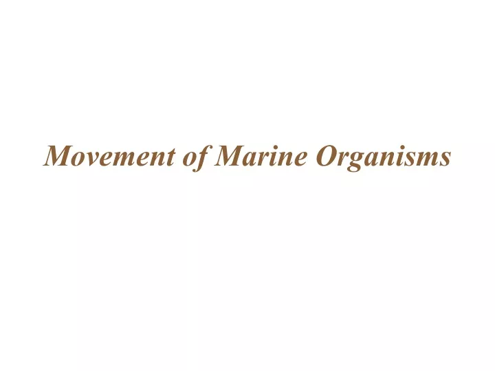 movement of marine organisms
