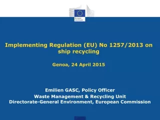 Implementing Regulation (EU) No 1257/2013 on ship recycling Genoa, 24 April 2015