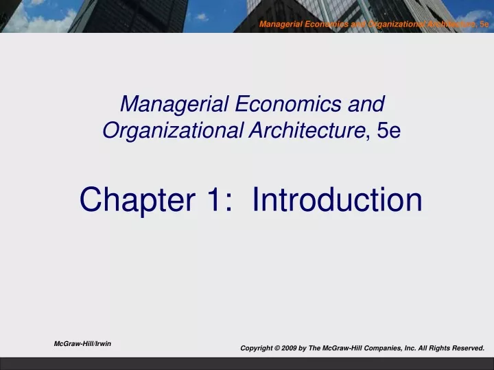 managerial economics and organizational architecture 5e chapter 1 introduction