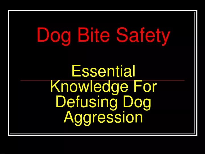 dog bite safety essential knowledge for defusing dog aggression