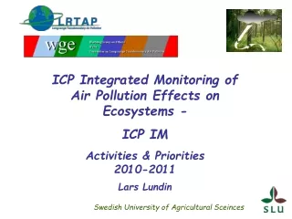 ICP Integrated Monitoring of Air Pollution Effects on Ecosystems - ICP IM Activities &amp; Priorities