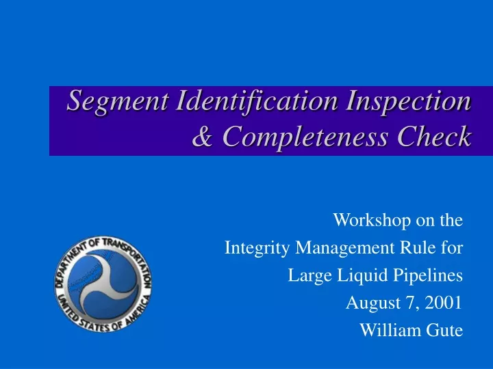 segment identification inspection completeness check