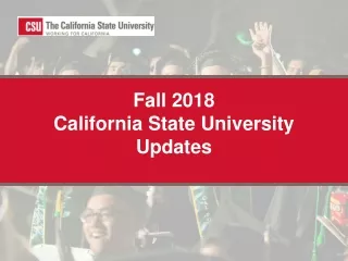 Fall 2018 California State University Updates