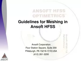 Ansoft Corporation Four Station Square, Suite 200 Pittsburgh, PA 15219-1119 USA (412) 261-3200