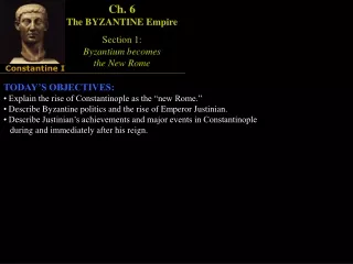 TODAY’S OBJECTIVES:  Explain the rise of Constantinople as the “new Rome.”