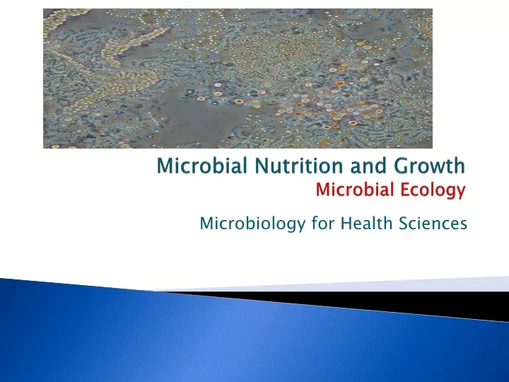 microbial nutrition and growth microbial ecology