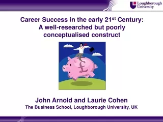 Career Success in the early 21 st  Century: A well-researched but poorly conceptualised construct